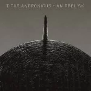 Image of Titus Andronicus - An Obelisk Vinyl
