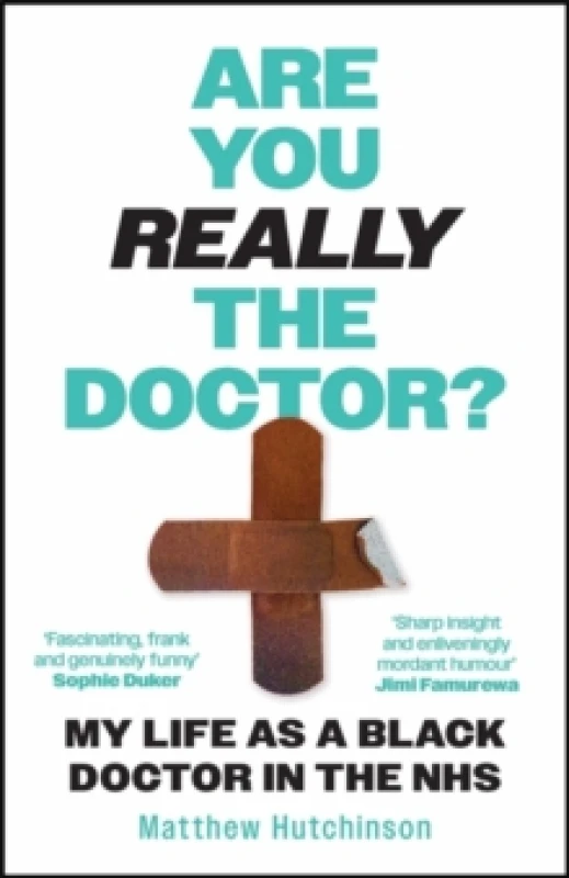 Image of Are You Really the Doctor? My Life as a Black Doctor in the NHS Hardback