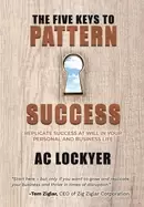 Image of five keys to pattern success replicate success at will in your personal and