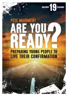 Image of Are You Ready? Preparing Young People to Live Their Confirmation