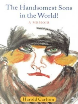 Image of The Handsomest Sons in the World by Harold Carlton Hardback