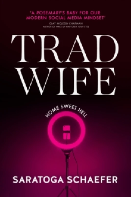 Image of Trad Wife. Hardback. By Saratoga Schaefer Books