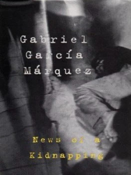 Image of News of a Kidnapping by Gabriel Garcia Marquez Hardback