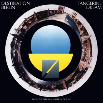 Image of Tangerine Dream - Destination Berlin (From The Original Motion Picture) Limited Edition Blue Vinyl