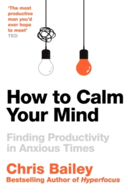 Image of How to Calm Your Mind. Paperback. By Chris Bailey Books
