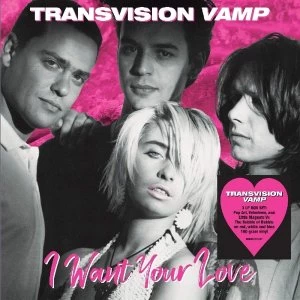 Image of Transvision Vamp - I Want Your Love Coloured Vinyl