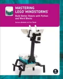 Image of Mastering Lego (r) Mindstorms : Build Better Robots with Python and Word Blocks