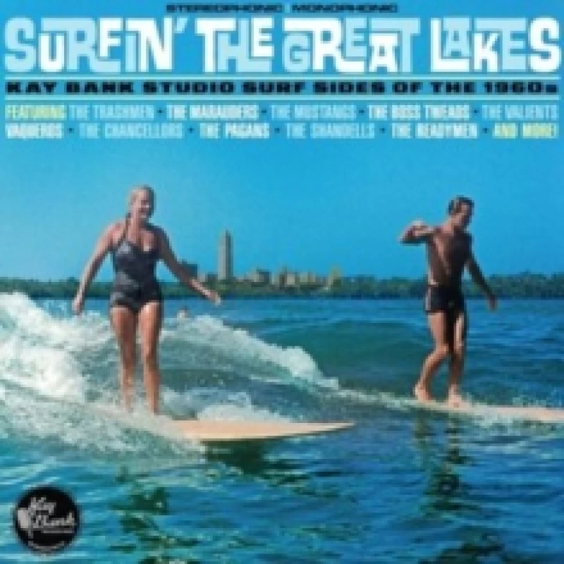 Image of Surfin' the great lakes: Kay Bank Studio surf sides of the 1960s CD / Album
