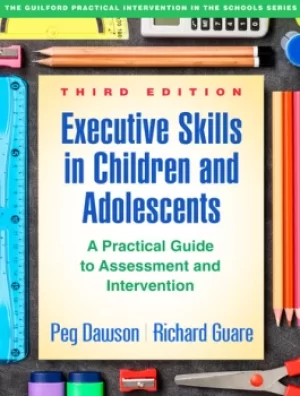 Image of Executive Skills in Children and AdolescentsA Practical Guide to Assessment and Intervention