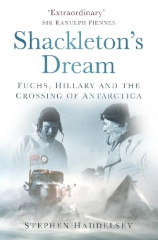 Image of Shackleton's Dream : Fuchs, Hillary and the Crossing of Antarctica Paperback / softback