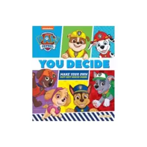 Image of Paw Patrol You Decide