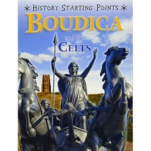 Image of History Starting Points: Boudica and the Celts Paperback / softback 2018