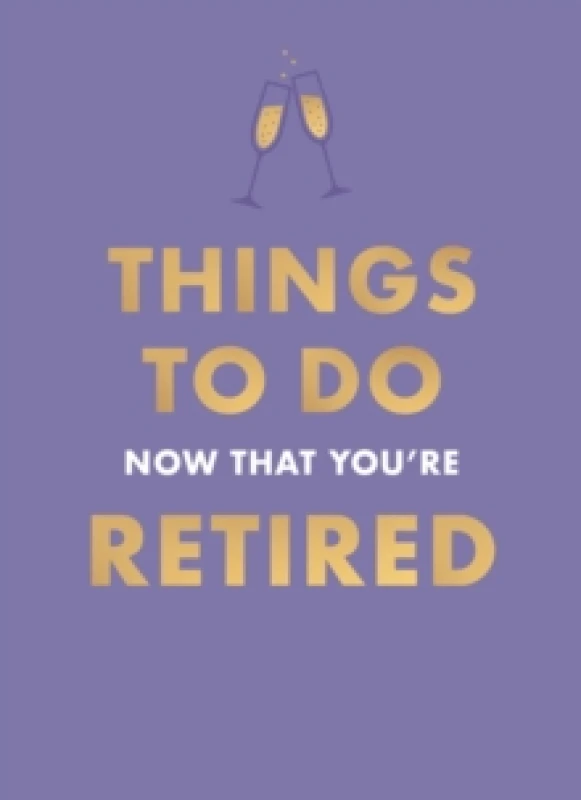 Image of Things to Do Now That You're Retired. Hardback. By Jane Garton Books