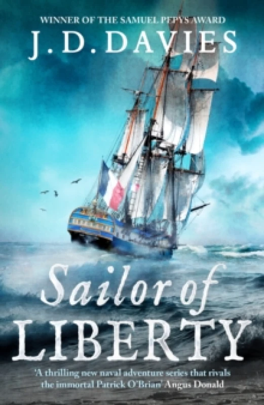 Image of Sailor of Liberty : 'Rivals the immortal Patrick O'Brian' Angus Donald Hardback