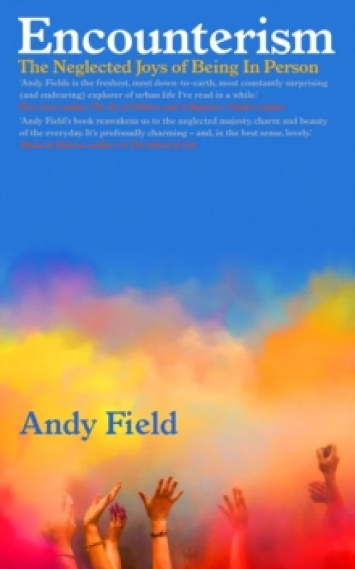 Image of Encounterism : Finding Joy and Wonder in Real Life Hardback