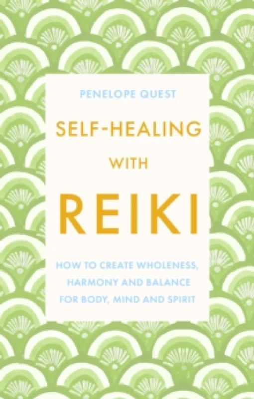 Image of Self-Healing With Reiki : How to create wholeness, harmony and balance for body, mind and spirit Paperback / softback