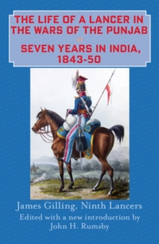 Image of The Life of a Lancer in the Wars of the Punjaub, or, Seven Years in India, 1843-50 Hardback