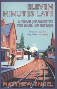 Image of Eleven Minutes Late by Matthew Engel Paperback