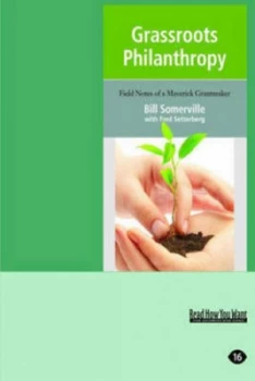 Image of Grassroots Philanthropy by Bill Somerville and Fred Setterberg Paperback