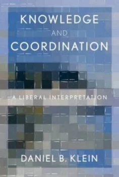 Image of Knowledge and Coordination by Daniel B Klein Paperback