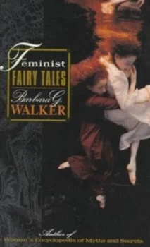 Image of Feminist Fairy Tales by Barbara G. Walker Paperback