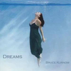 Image of Dreams by Bruce Kurnow CD Album