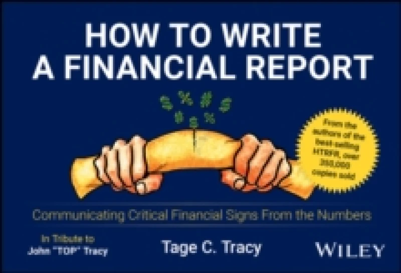 Image of How to Write a Financial Report : Communicating Critical Financial Signs From the Numbers Paperback / softback