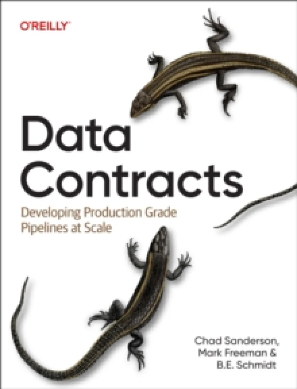 Image of Data Contracts. Paperback. By Chad Sanderson, Mark Freeman, B E Schmidt Books