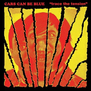 Image of Cars Can Be Blue - Trace the Tension CD