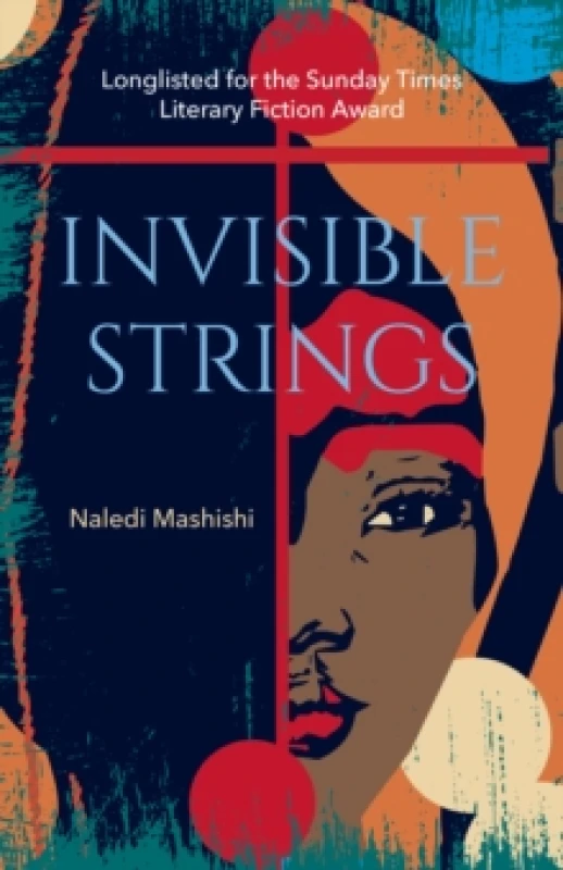 Image of Invisible Strings : Longlisted for the Sunday Times Literary Fiction Award 2022 Paperback / softback