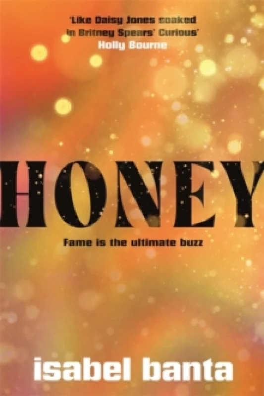 Image of Honey : An addictive story of pop stardom Hardback