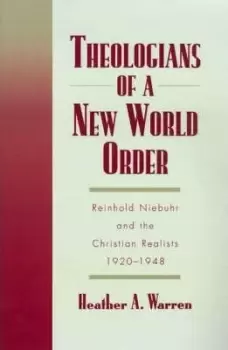 Image of Theologians of a New World Order by Heather A. Warren