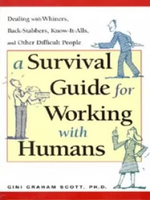 Image of A survival guide for working with humans by Scott