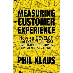 Image of Measuring Customer Experience: How to Develop and Execute the Most Profitable Customer Experience Strategies by Philipp Klaus...