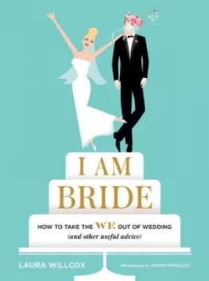 Image of I am bride by Laura Willcox
