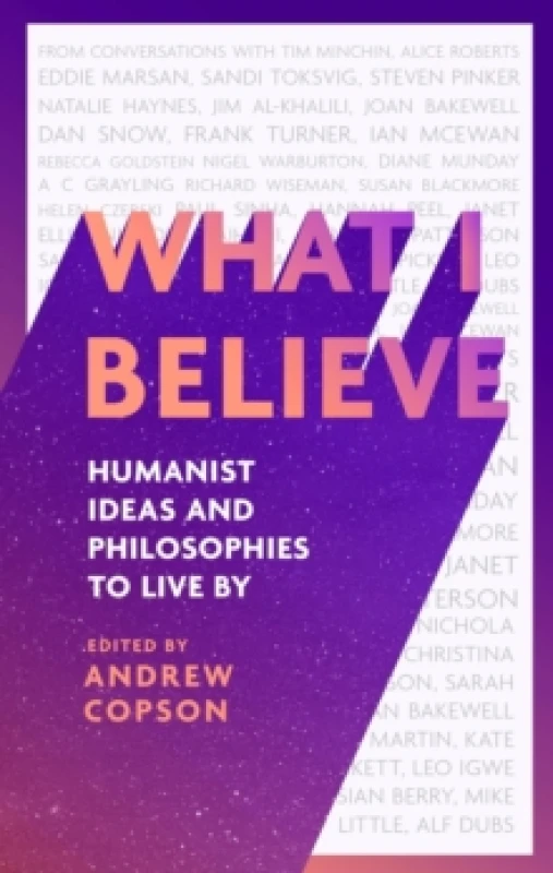 Image of What I Believe. Hardback. By Andrew Copson Books