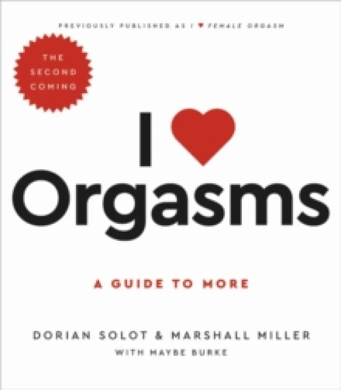 Image of I Love Orgasms : A Guide to More Paperback / softback