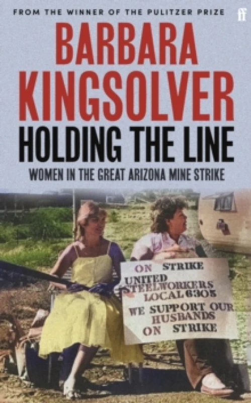 Image of Holding the Line. Hardback. By Barbara Kingsolver Books