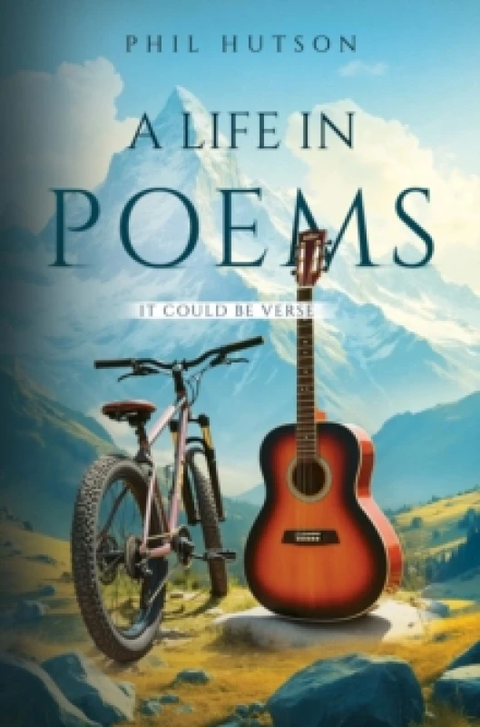 Image of A Life in Poems: It Could be Verse Paperback / softback