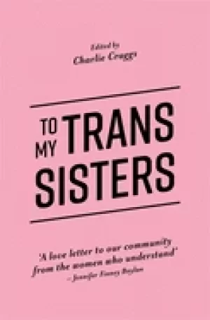 Image of to my trans sisters
