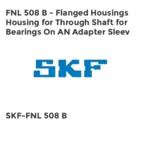 Image of FNL 508 B - Flanged Housings Housing for Through Shaft for Bearings On AN Adapter Sleev