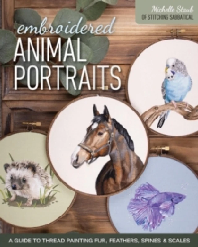 Image of Embroidered Animal Portraits : A Guide to Thread Painting Fur, Feathers, Spines & Scales Paperback / softback