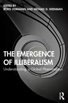 Image of The Emergence of Illiberalism : Understanding a Global Phenomenon