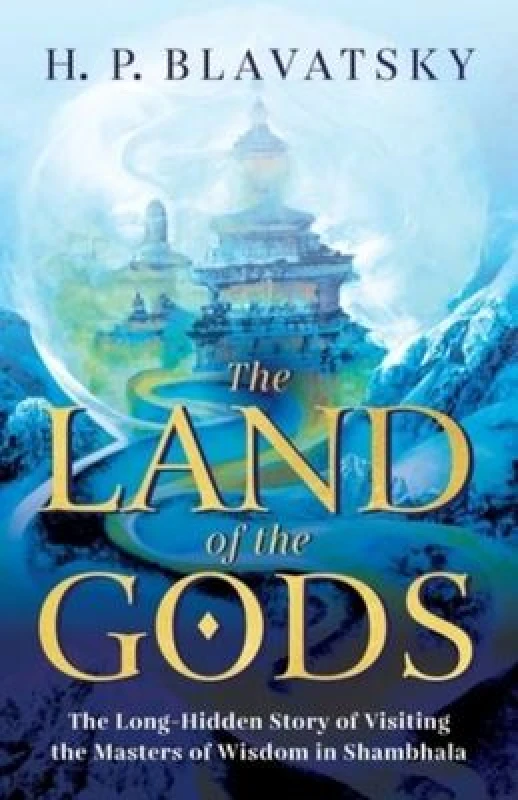 Image of land of the gods the long hidden story of visiting the masters of wisdom in 9781639940240