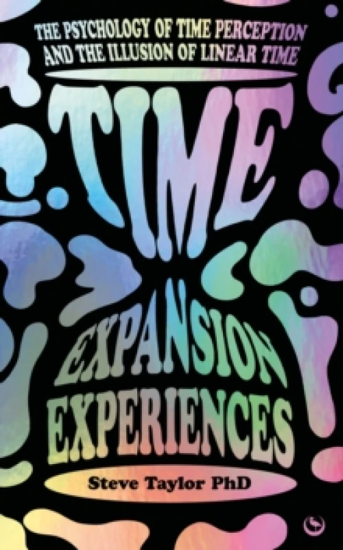 Image of Time Expansion Experiences : The Psychology of Time Perception and the Illusion of Linear Time Paperback / softback
