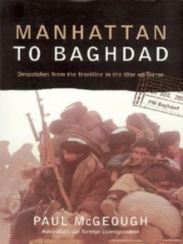 Image of Manhattan to Baghdad by Paul Mcgeough Paperback