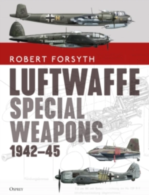Image of Luftwaffe Special Weapons 1942-45 Hardback