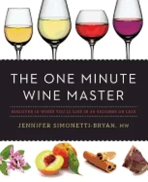 Image of one minute wine master discover 10 wines youll like in 60 seconds or less