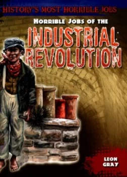 Image of Horrible jobs in the Industrial Revolution by Leon Gray