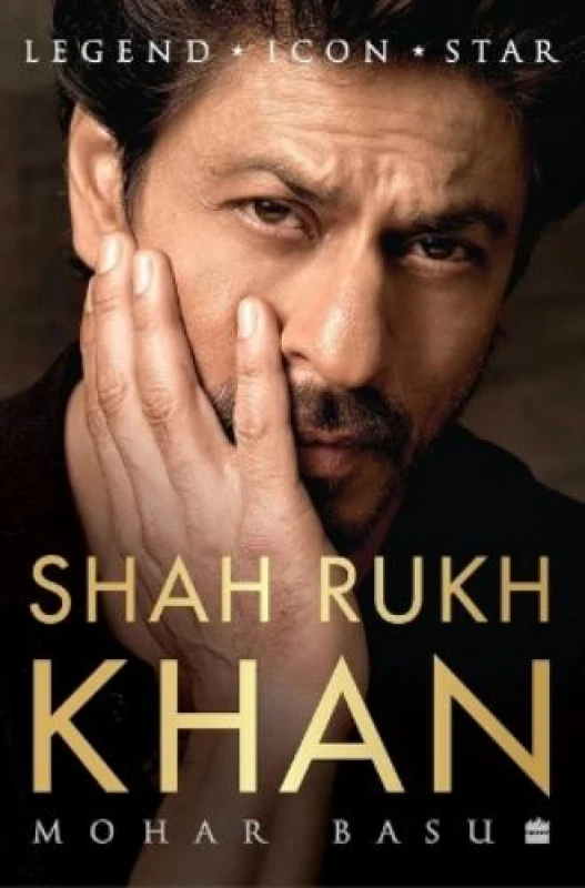 Image of SHAH RUKH KHAN : Legend, Icon, Star Hardback